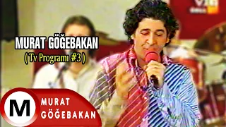 Murat Göğebakan - Malabadi Köprüsü (Tv Programı) (Official Video) #3