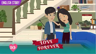 Love Forever - EP10-  Animated English Stories - Stories in English - Learn English