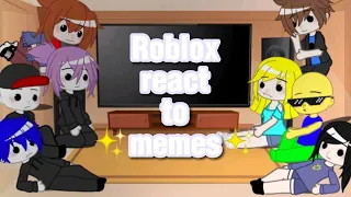 •Roblox react to memes•credits to rightful owners•TW-BLOOD•Lazy•Yoikia•