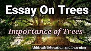 Essay On Importance Of Trees In English / Essay On Trees/ #save trees /Abhirath Education & Learning