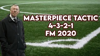 My Masterpiece FM20 Tactic 4-3-2-1 - Football Manager 2020