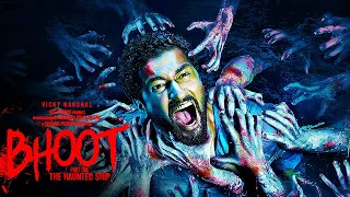 Bhoot Part One The Haunted Ship 2020 Full Movie HD | Vicky Kaushal, Bhumi Pednekar | Facts & Review