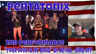 2nd Performance - Pentatonix - "Your Love Is My Drug" By Ke$ha - Sing Off - Series 3 - REACTION