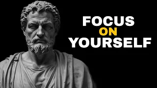 Concentrate On Yourself | Stoicism