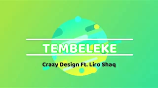 ZUMBA TEMBELEKE - Crazy Design Ft. Liro Shaq