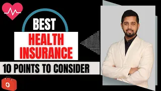 How to select the best Health Insurance? 10 points to consider before taking health insurance!