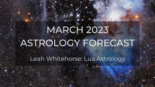 March 2023 Astrology Forecast