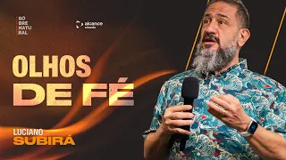 28/04/2024 - Olhos de Fé - Conferência Sobrenatural - Luciano Subirá