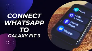 How to Connect WhatsApp to Galaxy Fit 3