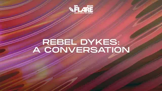 REBEL DYKES: A conversation | BFI Flare 2021