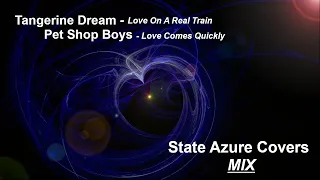 Love Comes Quickly  / Love On A Real Train - State Azure Covers - MIX