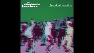 The Chemical Brothers - Chemical Reaction Mix