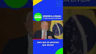 Desenrola Brasil: O fim da sua dívida