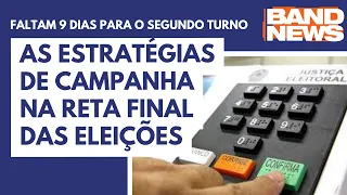 As estratégias de campanha na reta final das eleições