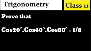 Prove that cos20°.cos40°.cos80° = 1/8