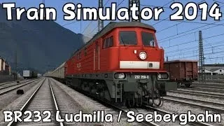 Train Simulator 2014: BR 232 'Ludmilla' on the Seebergbahn