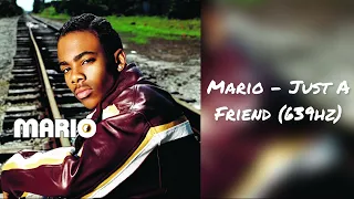 Mario - Just A Friend (639hz)