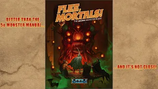 Flee, Mortals! Review - Better than the 5e Monster Manual, and It's Not Close