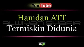 Karaoke Hamdan ATT - Termiskin Didunia