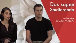 "Das sagen die Studierenden" | Archäologie der Alten Welt (B.A.) studieren