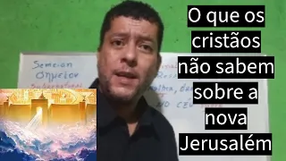 O que os cristãos não sabem sobre a nova Jerusalém