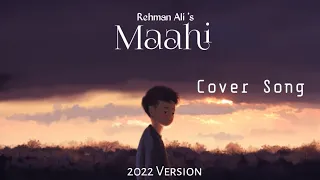 Maahi | Emraan Hashmi | Sharib - Toshi | Cover by Rehman Ali - New Song 2022