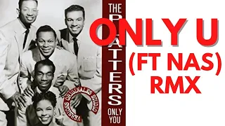 The platters-  only you- Chromafeel remix-   ( FT NAS)  - downtempo/ trip hop/ electronic