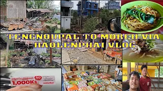 TENGNOUPAL TO MOREH VIA HAOLENPHAI VLOG II DATE 09-05-2024 II  KUKILAND