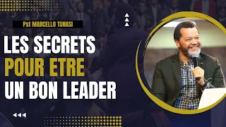 LES SECRETS POUR ETRE UN BON LEADER | Pasteur MARCELLO TUNASI