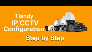 Tiandy IPC ||camera|| IPC Configuration Step by Step