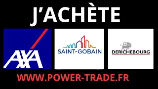 J'ACHÈTE AXA- SAINT GOBAIN -DERICHEBOURG