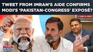 Modi's 'Congress-Pakistan-Rahul Gandhi' Exposé Confirmed By Tweet By Imran Khan's Aide? Watch