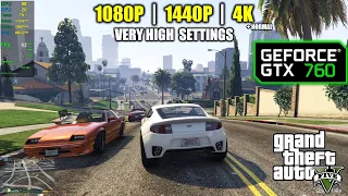 GTX 760 | GTA 5 / V - 1080p, 1440p & 4K !