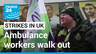 UK's strikes: Chaos continues as ambulance workers walk out • FRANCE 24 English