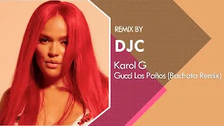 KAROL G - Gucci Los Paños  (Bachata Remix Version DJC)
