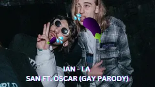 Ian-LA SAN-GAY PARODY