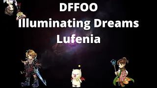 DFFOO - Illuminating Dreams (Act 3 Ch4 Part 1) Lufenia