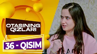 Otasining qizlari (o'zbek serial) | Отасининг қизлари (ўзбек сериал) 36-qism