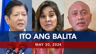 UNTV: Ito Ang Balita | May 30, 2024