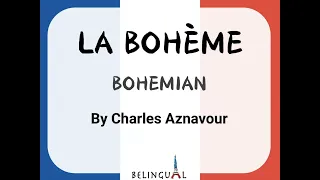 La boheme Charles Aznavour - classic song with French English Lyrics - Paroles francais anglais