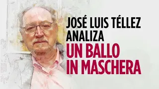 José Luis Téllez analiza 'Un ballo in maschera' | Teatro Real 20/21