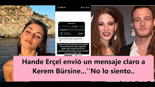 Hande Erçel sent a clear message to Kerem Bürsine...''I'm not sorry..