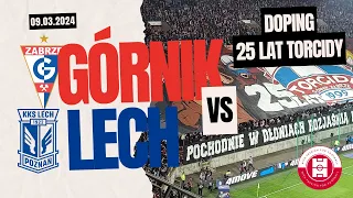 GÓRNIK ZABRZE VS LECH POZNAŃ 0:0 09.03.2024 I 25 lat TORCIDA