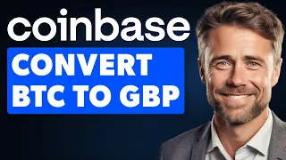 How To Convert BTC To GBP On Coinbase (Easy Guide)