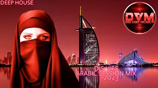 Djs Vibe - Arabic Session Mix 2023 (Deep House)