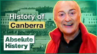 Why Is Canberra The Capital City of Australia? | Tony Robinson's Time Walks | Absolute History