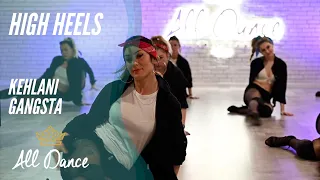 Choreo Hig Heels - Kehlani  Gangsta - Alldance.pl