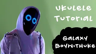 How To Play "Galaxy" By Boywithuke Ukulele Tutorial