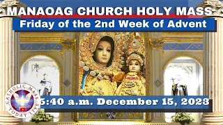 CATHOLIC MASS  OUR LADY OF MANAOAG CHURCH LIVE MASS TODAY Dec 15, 2023  5:40a.m. Holy Rosary