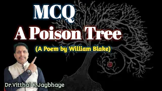 MCQ on A Poison Tree: A poem by William Blake